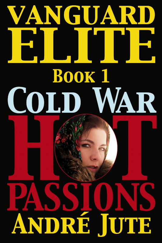 Dreams by Andre Jute Book 1 in Cold War, Hot Passions
