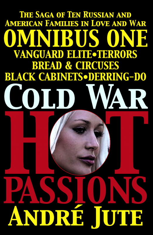 Cold War, Hot Passions series by Andre Jute