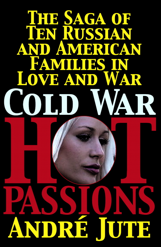 Cold War, Hot Passions series by Andre Jute