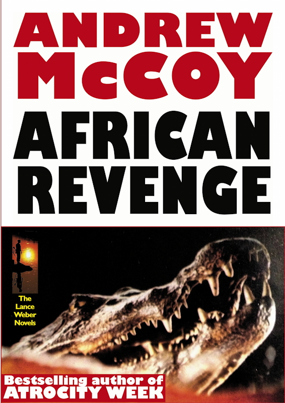 AFRICAN REVENGE (Lance Weber 1) by Andrew McCoy